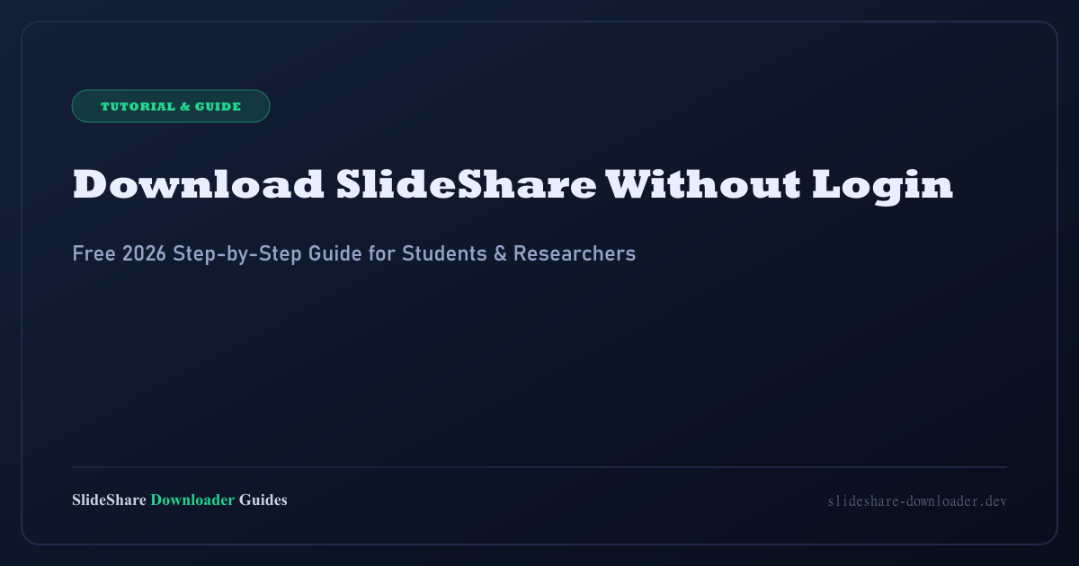 How to Download SlideShare Presentations Without Login (Free)